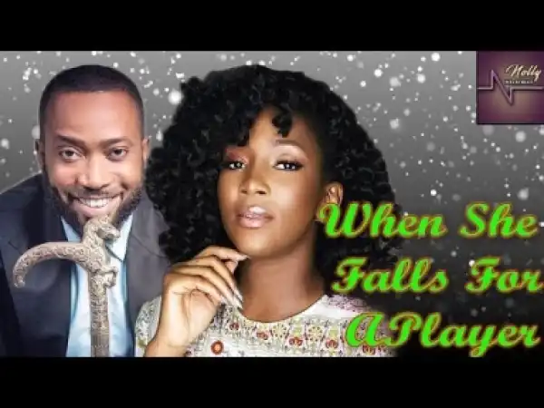 Video: When She Fa?ls For A Player - Latest Nigerian Nollywoood Movies 2018
